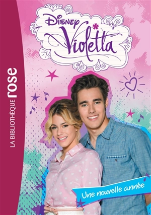 Violetta. Vol. 19. Une nouvelle année - Walt Disney company