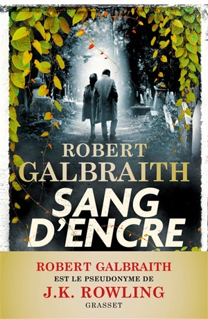 Une nouvelle enquête de Cormoran Strike. Sang d'encre - Robert Galbraith