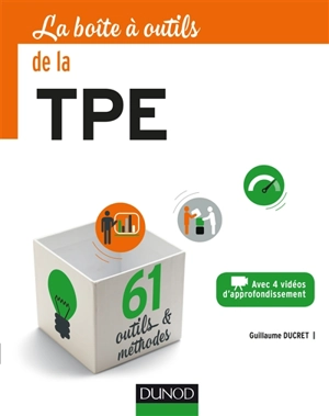 La boîte à outils de la TPE : avec 4 vidéos d'approfondissement - Guillaume Ducret