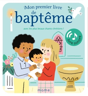 Mon premier livre de baptême avec les plus beaux chants chrétiens ! - Mélisande Luthringer