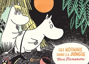 Les Moomins dans la jungle - Tove Jansson