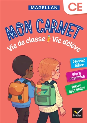 Mon carnet CE : vie de classe, vie d'élève : devenir élève, vivre ensemble, mieux apprendre - Sophie Le Callennec