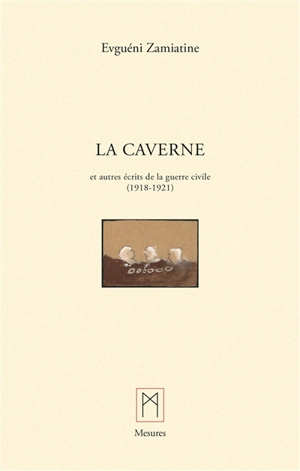 La Caverne et autres textes - Evgueni Ivanovitch Zamiatine