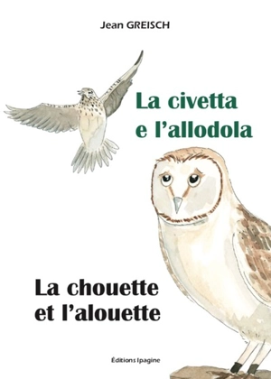 La civetta e l'allodola. La chouette et l'alouette - Jean Greisch