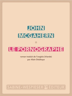 Le pornographe - John McGahern