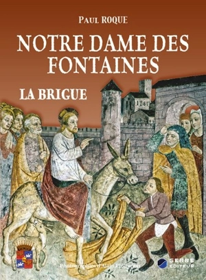 Notre-Dame des Fontaines : la Brigue - Paul Roque