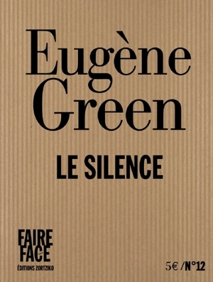 Le silence - Eugène Green