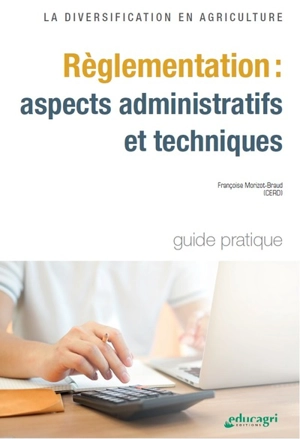 Réglementation : aspects administratifs et techniques - Françoise Morizot-Braud