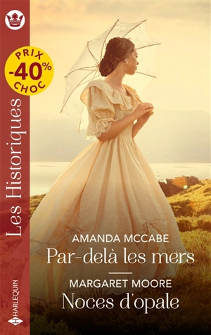 Par-delà les mers. Noces d'opale - Amanda McCabe