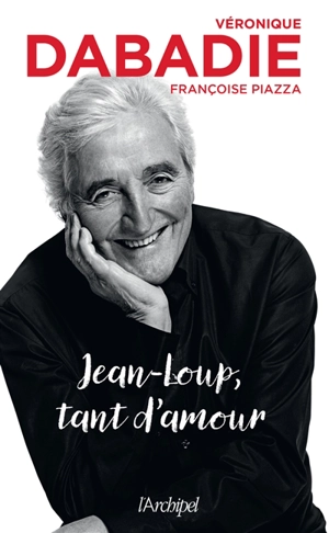 Jean-Loup, tant d'amour - Véronique Dabadie