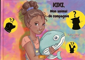 Kiki, mon animal de compagnie - Florian Poirier