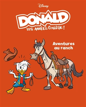 Donald : les années collège !. Vol. 9. Aventures au ranch - Alessandro Gatti