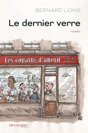 Le dernier verre - Bernard Lions