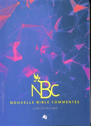 Nouvelle Bible commentée. Livre de Zacharie - Elisabeth Schulz