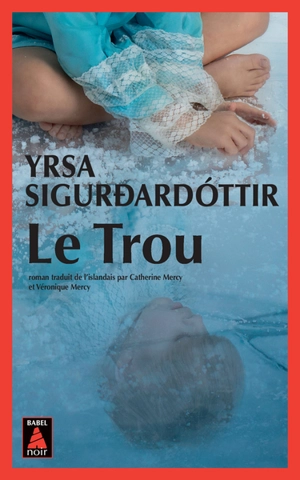 Le trou - Yrsa Sigurdardottir