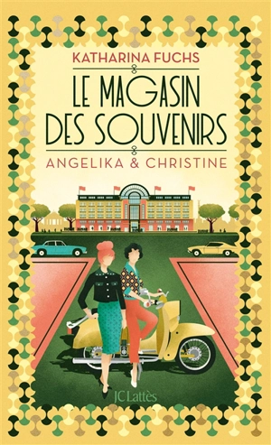 Le magasin des souvenirs. Angelika & Christine - Katharina Fuchs