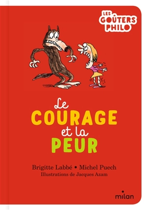 Le courage et la peur - Brigitte Labbé