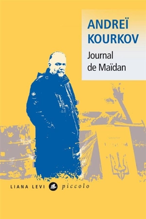 Journal de Maïdan - Andreï Kourkov