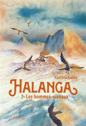 Halanga. Vol. 2. Les hommes-oiseaux - Katrina Kalda