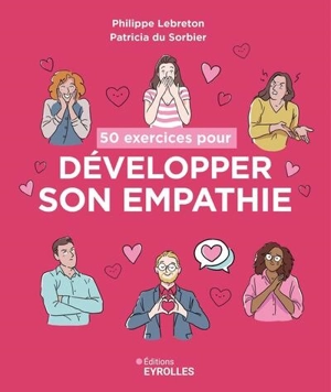 50 exercices pour développer son empathie - Philippe Lebreton