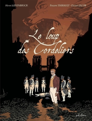 Le loup des Cordeliers - Philippe Thirault