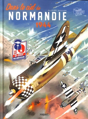 Dans le ciel de Normandie : 1944 - Olivier Dauger