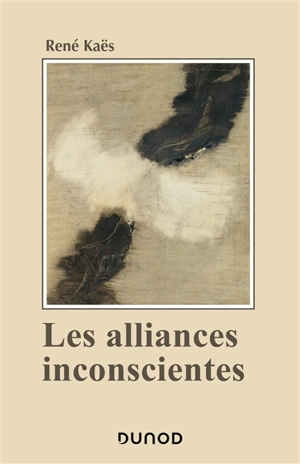 Les alliances inconscientes - René Kaës