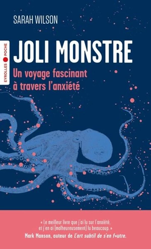 Joli monstre : un voyage fascinant à travers l'anxiété - Sarah Wilson