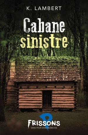 Cabane sinistre - Lambert K. Smedema