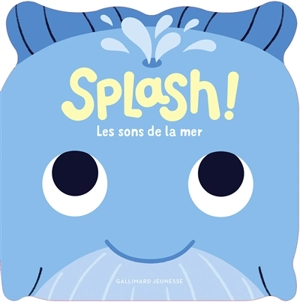 Splash ! : les sons de la mer - Caroline Dall'Ava