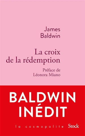 La croix de la rédemption : écrits - James Baldwin