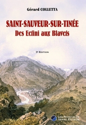 Saint-Sauveur-sur-Tinée : des Ectini aux Blavets - Gérard Colletta