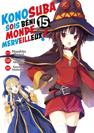 Konosuba : sois béni monde merveilleux !. Vol. 15 - Natsume Akatsuki