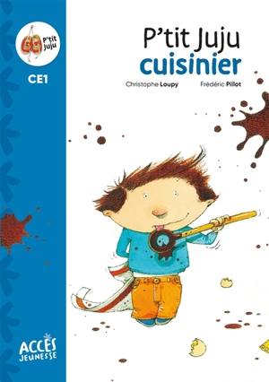 P'tit Juju. P'tit Juju cuisinier - Christophe Loupy