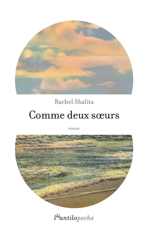 Comme deux soeurs - Rachel Shalita