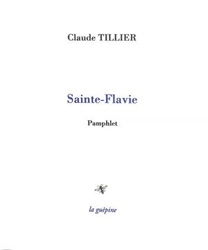 Sainte-Flavie : pamphlet - Claude Tillier