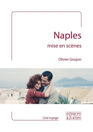Naples mise en scènes - Olivier Goujon
