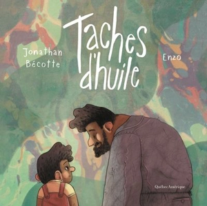 Taches d'huile - Jonathan Bécotte