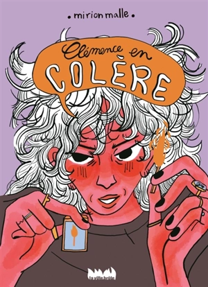 Clémence en colère - Mirion Malle