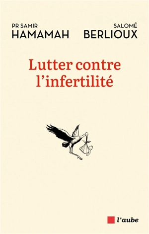 Lutter contre l'infertilité - Samir Hamamah