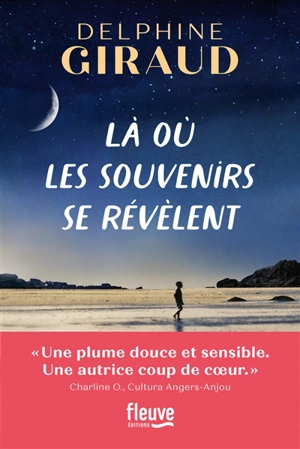 Là où les souvenirs se révèlent - Delphine Giraud