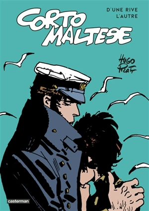 Corto Maltese : d'une rive l'autre - Hugo Pratt