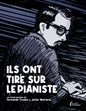 Ils ont tiré sur le pianiste - Fernando Trueba