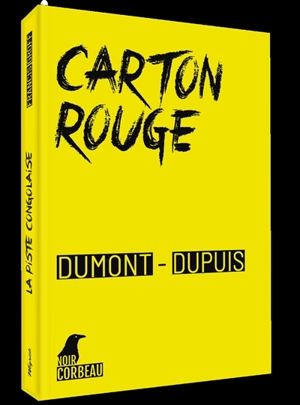 Une enquête de Paul Ben Mimoun et Roger Staquet. Carton rouge - Agnès Dumont