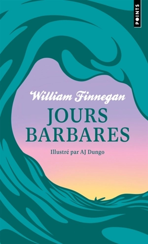 Jours barbares : une vie de surf - William Finnegan