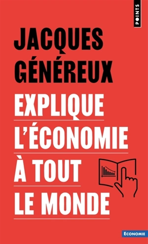 Jacques Généreux explique l'économie à tout le monde - Jacques Généreux