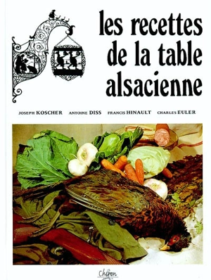 Les recettes de la table alsacienne