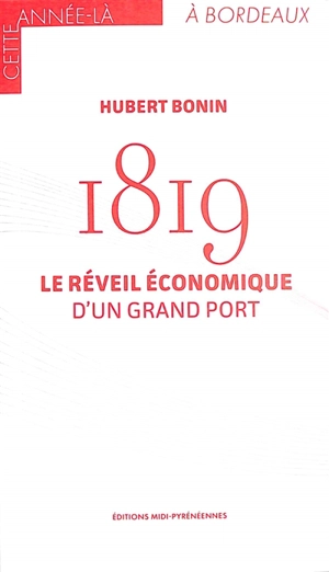 1819 : le réveil économique d'un grand port - Hubert Bonin