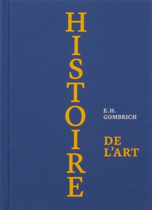 Histoire de l'art - Ernst Hans Gombrich