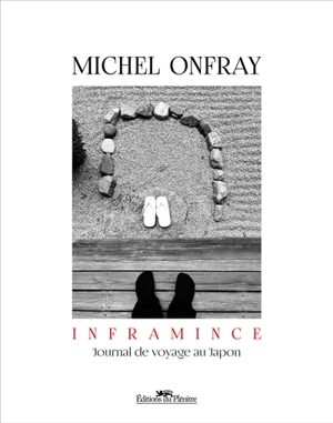 Inframince : journal de voyage au Japon - Michel Onfray